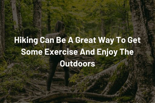 List of Hiking Outdoors ExerciseTips
