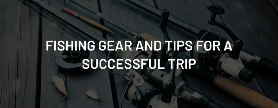 Fishing Gear and Tips in Pakistan