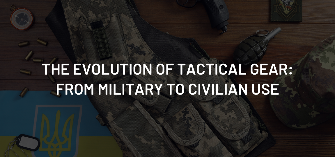 The Evolution of Tactical Gear